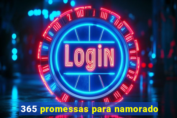 365 promessas para namorado